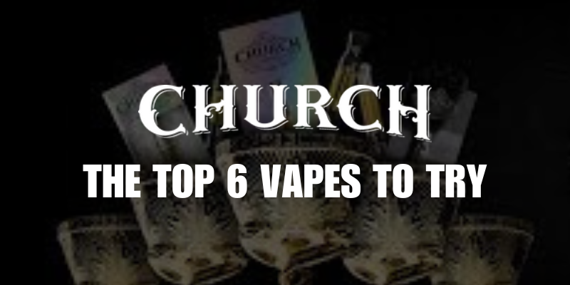 church vape pen near me